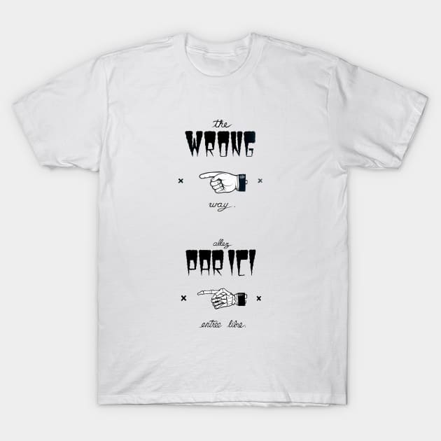 The Wrong Way T-Shirt by Peter Ricq